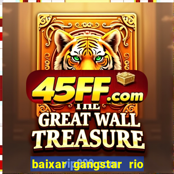 baixar gangstar rio cidade dos santos java